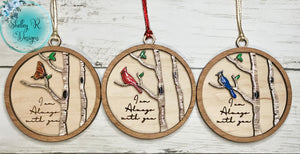 Hand Painted - I am always with you Memorial Ornament - Made to Order